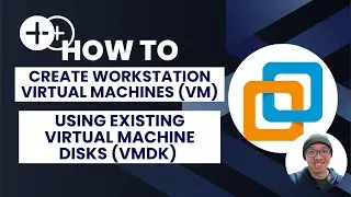 How to Create a VMware Workstation VM Using a VMDK File (Step-by-Step)