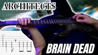 Architects &ndash; Brain Dead POV Guitar Cover | Transcribed for Drop D | SCREEN TABS