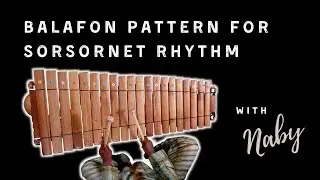 Learn to Play a Balafon (African Xylophone) Pattern for the Rhythm Sorsornet