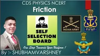 Friction | CDS | NCERT | SSB | CDS | NDA