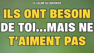 Ils ont besoin de toi… mais ne t’aiment pas vraiment