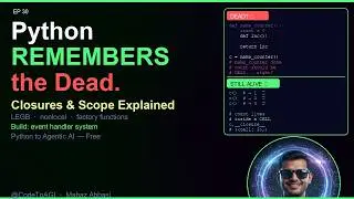 Python Remembers Things That Should Be Dead | Closures Explained | Ep 30