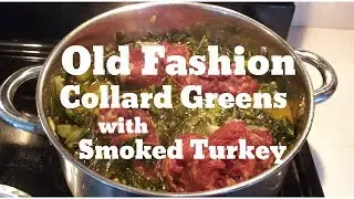 Best Collard Green Recipe with smoked turkey | ever made on YouTube