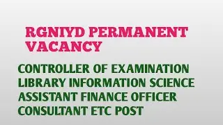 RGNIYD  PERMANENT VACANCY LIBRARY FINANCE OFFICER CONSULTANT CONTROLLER OF EXAM.ETC POST