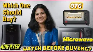 Microwave vs OTG vs Air Fryer | Which Appliance Should You Buy? | Tamil