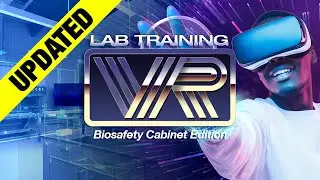 LabTrainingVR: Biosafety Cabinet Edition 2021 Update