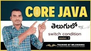 Switch Condition Session 2 || Java Telugu For Beginners || Java  in Hyderabad - KPHB || By Krishna