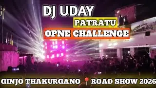 ||dj uday patratu thakurgano road show 2026||#djuday #2026 #thakurganoranchi