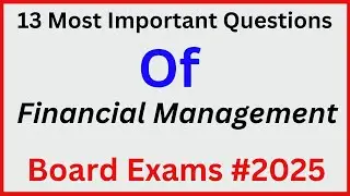 Financial Management - Most Important Questions 2025 Board exam 2025 #financialmanagement #exams