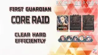 First Guardians Core Raid Hard Guide - F2P friendly | Exos Heroes