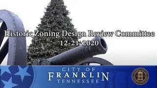 City of Franklin, Historic Zoning Design Review 12-21-2020