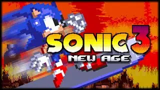 Sonic 3 New Age | Sonic Hack Showcase