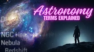 Astronomy Terms You've Heard Million Times but don't really understand #universe #space