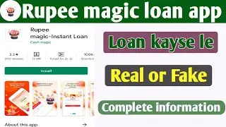Rupee magic loan app/Rupee magic loan app real or fake