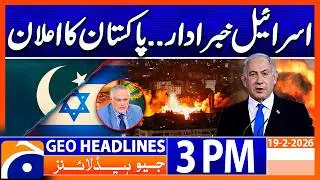 Pakistan condemns Israeli ceasefire violations in Gaza | Headlines Geo News 3PM (19 Feb 2026)
