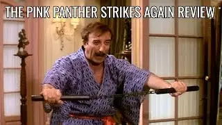 The Pink Panther Strikes Again (1976) Review