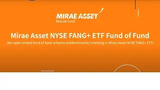 Mirae Asset NYSE FANG+ ETF  Fund of Fund