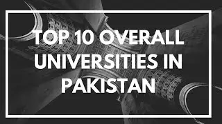 top 10 universities in pakistan overall latest hec ranking number 5
