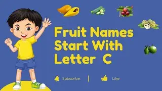 10 Fruit Names Start With Letter C | Learn Fruits Name in English | Fruits Name