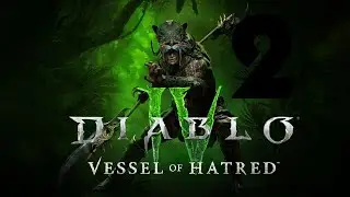 DIABLO IV VESSEL OF HATRED | CAP&Iacute;TULO 2 | Neyrelle est&aacute; en peligro