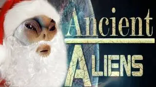 Ancient Aliens- Santa Clause an Alien?