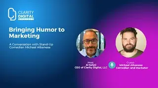 Bringing Cleverness and Humor to Marketing &ndash; A Conversation with Comedian Michael Albanese