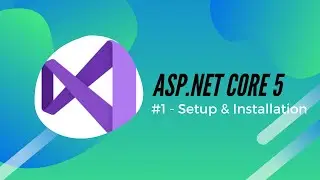 .Net 5 Tutorial - #1 Setup