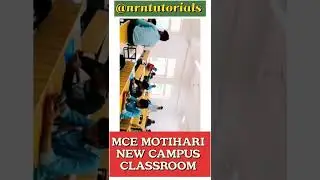 MCE Motihari New Campus Classroom #shorts #viral #trending #ytshorts #engineering @NRNTutorials
