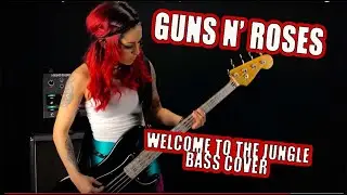 Welcome to the Jungle - Guns n Roses (Rachel G Bass Cover)