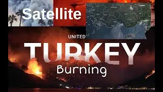 Satellite Overview of Massive and Constant/Continuing Forest Fires in T&uuml;rkiye #TurkeyIsBurning