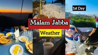 Hmara Pehla Din Malam Jabba Ma 2025 | Waha Ka Khubsoorat Mosam | Travelling| Night View 🌸🫰