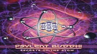 Psylent Buddhi - Secrets Of The Atom [Full Album] ᴴᴰ