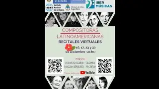 Primer Recital IBERM&Uacute;SICAS - Compositoras latinoamericanas