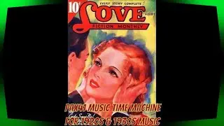 Vintage 1930s Love Song Music  @Pax41