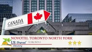 Novotel Toronto North York - Toronto Hotels, Canada