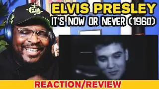 Chills!! | Elvis Presley - It&rsquo;s Now Or Never (1960) | REACTION/REVIEW