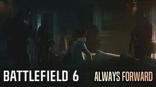 SO IS HE A GOOD GUY | Always Forward/Battlefield 6 - END