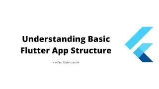 Understanding Basic Flutter App Structure - Flutter Tutorial in Hindi For Beginners - 5