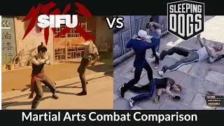 SIFU vs Sleeping Dogs Combat Comparison