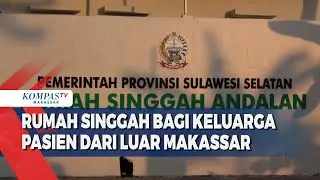Rumah Singgah Bagi Keluarga Pasien Dari Luar Makassar