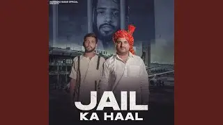 Jail Ka Haal