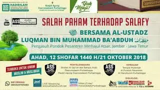 UPDATE KAJIAN TERBARU, SALAH PAHAM TERHADAP SALAFY - USTADZ LUQMAN BA'ABDUH HAFIDHOHULLAH