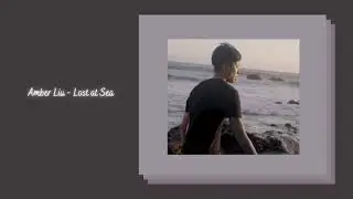 Amber Liu - Lost at Sea {slowed + reverb}