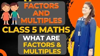 Factors And Multiples Class 5 | Factors and Multiples class 5 in Hindi | Factors and Multiples Part1