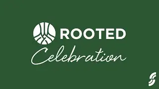 Rooted Celebration