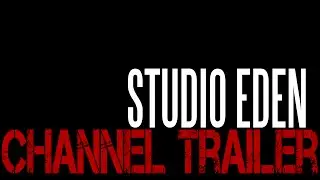 Eden Plays Channel Trailer [01]