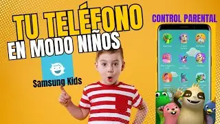 Control parental en tu m&oacute;vil | Samsung Kids en tu Galaxy S