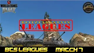 WoT Blitz - BlitzTankStats Leagues #7