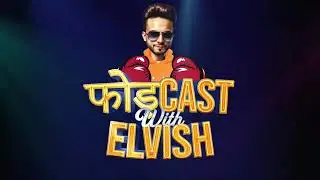 Elvish yadav Fodcast with nyra banerjee, Elvish yadav podcast episodes full details ft bigg boss 18
