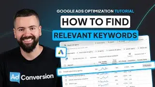 How to Find Relevant Keywords to Add To Your Google Ads Campaigns